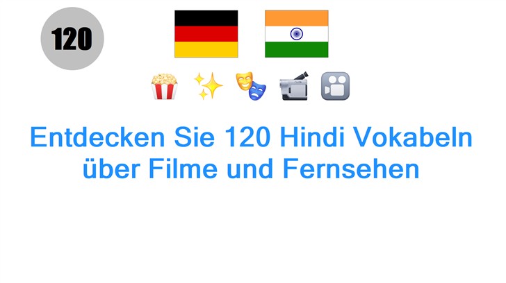 Entdecken Sie 120 Hindi Vokabeln über Filme und Fernsehen